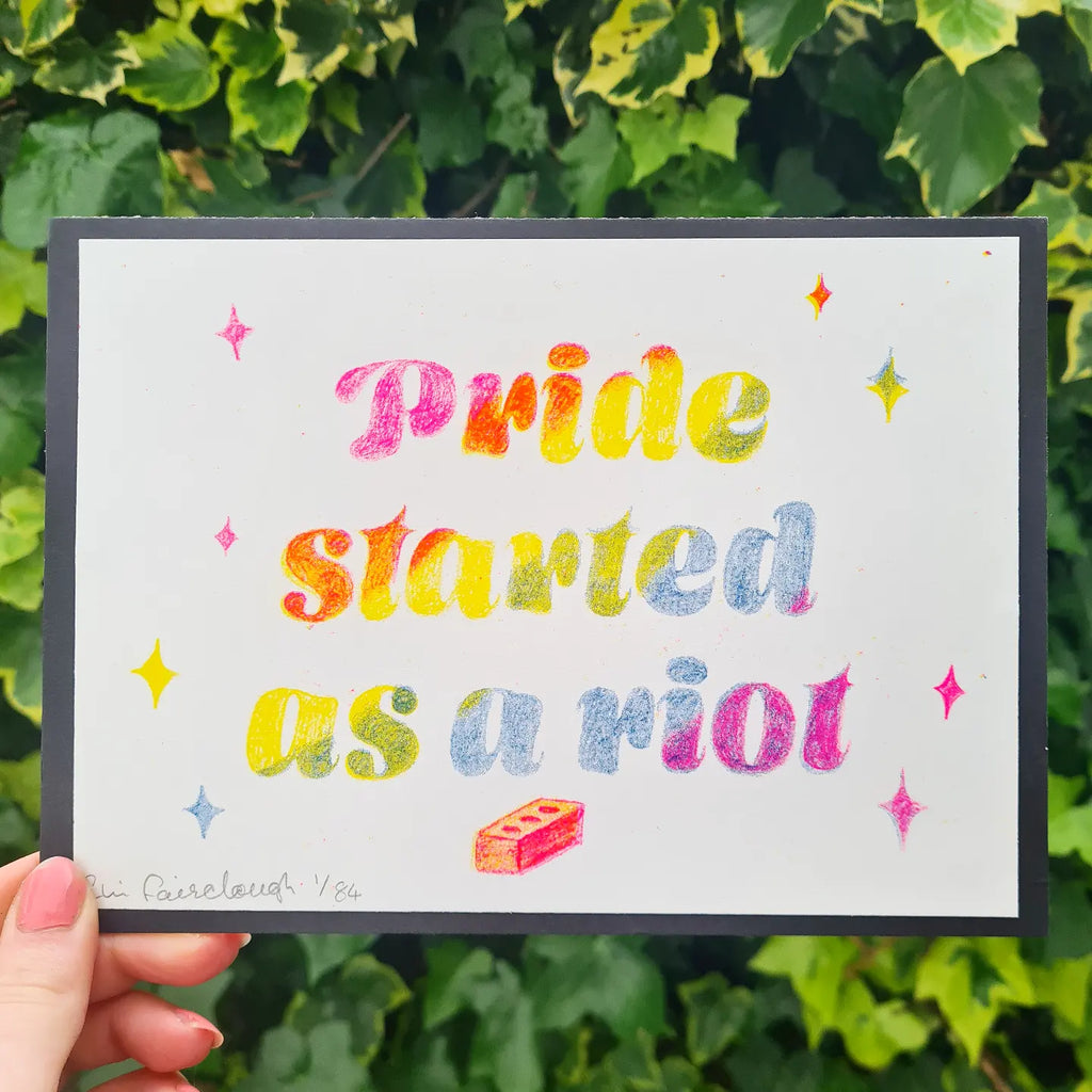 Pride Started As A Riot Print