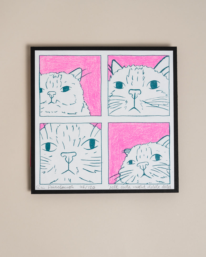 Felt Cute, Might Delete Later | Risograph Print